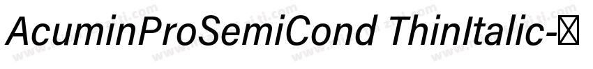AcuminProSemiCond ThinItalic字体转换